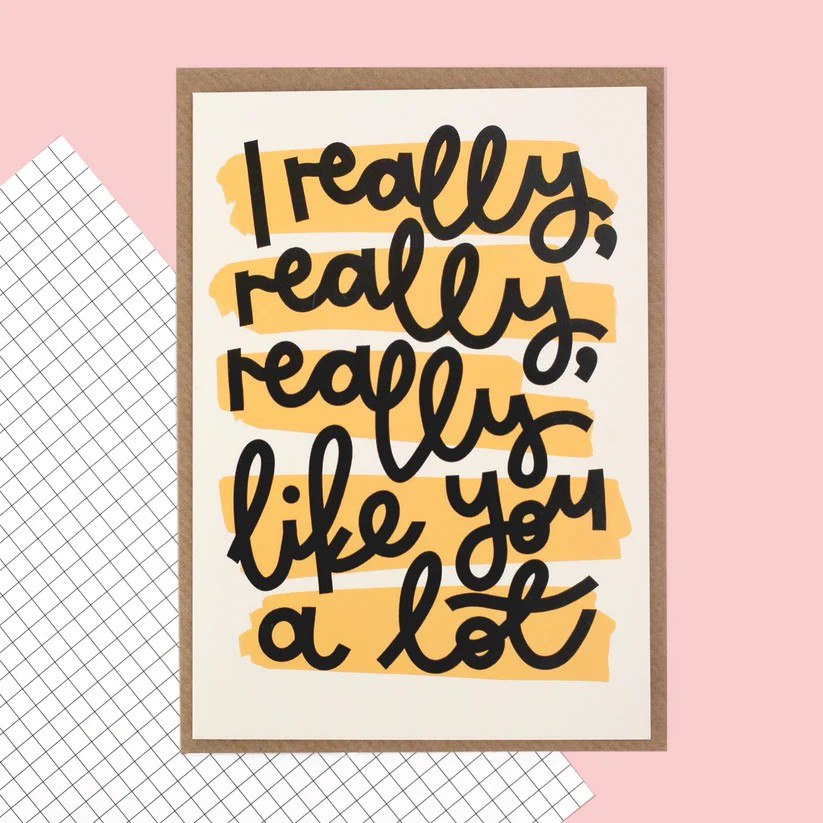 GC-UG I Really Really Really Like You A Lot Love Greeting Card