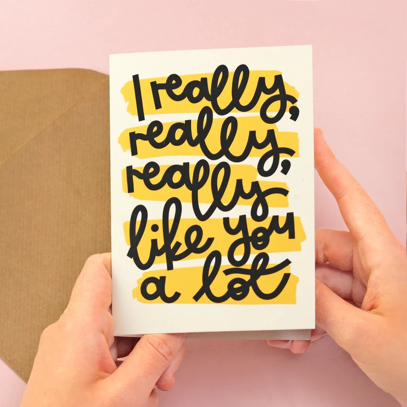GC-UG I Really Really Really Like You A Lot Love Greeting Card